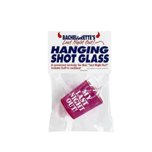 Bachelorette's Last Night Out! Hanging Shot Glass