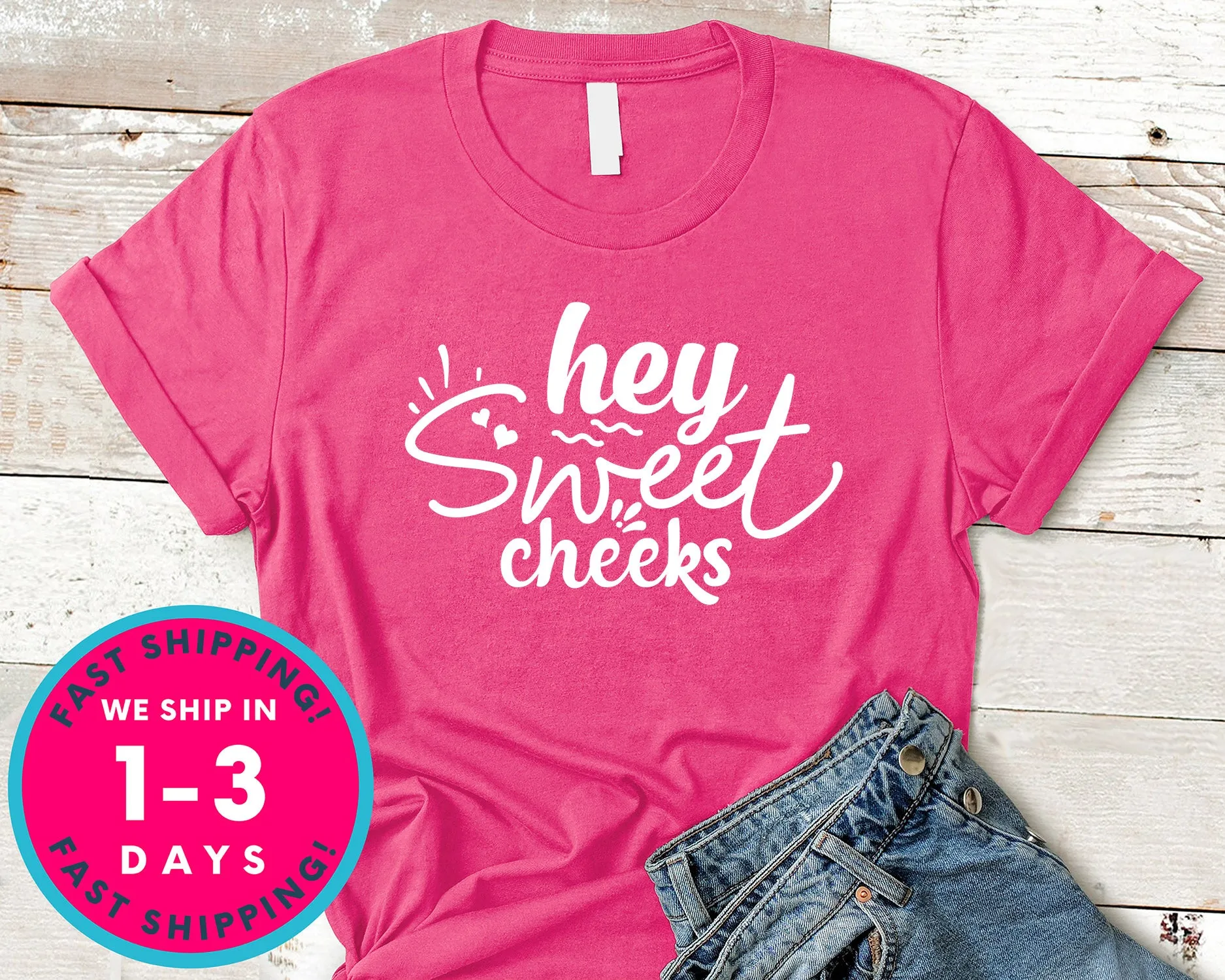 Hey Sweet Cheeks