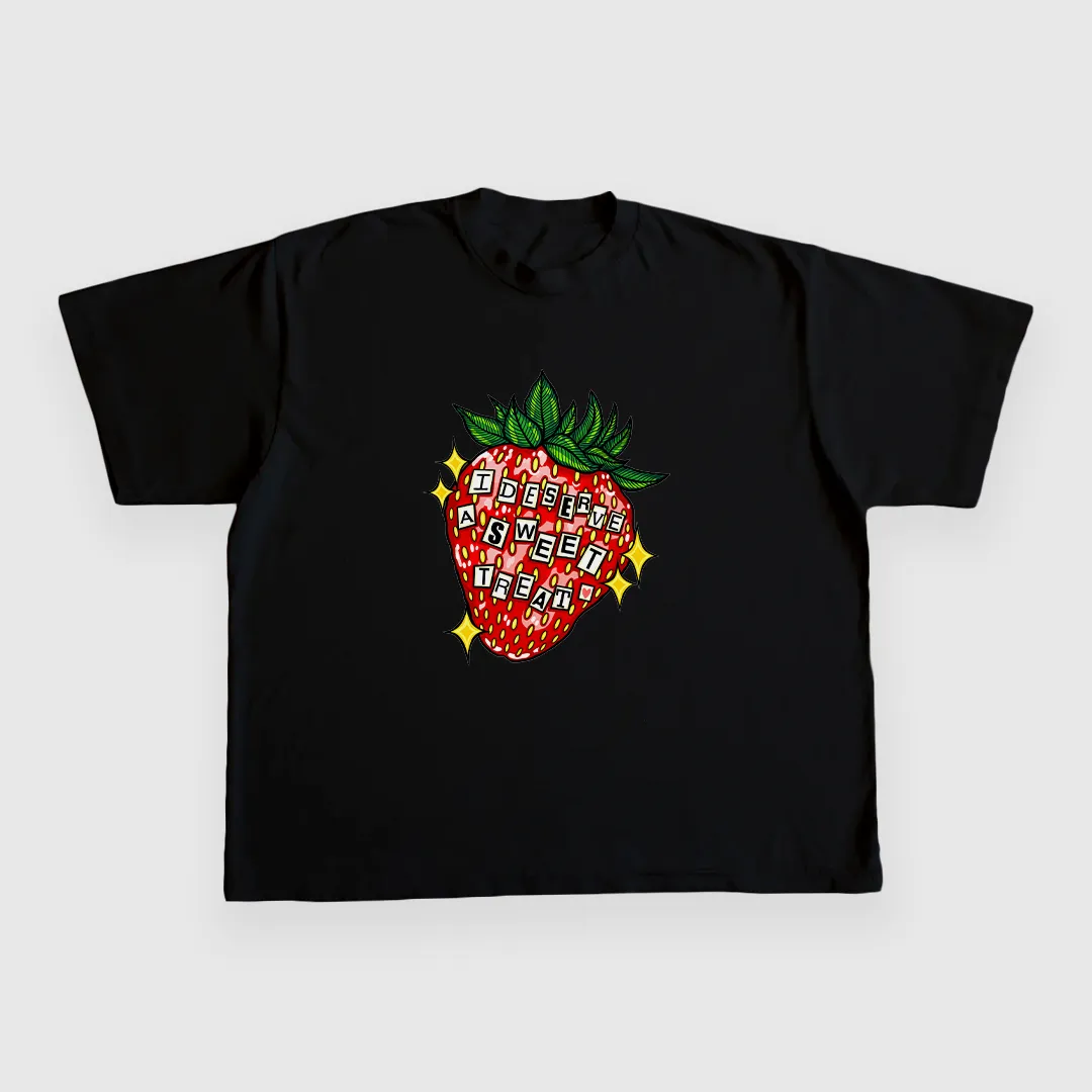 I Deserve A Sweet Treat CUSTOM PRINTED T-SHIRT