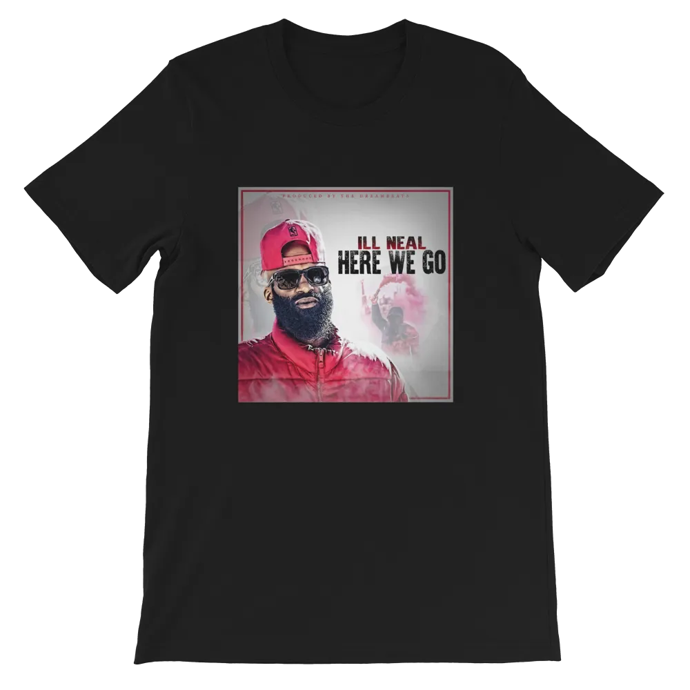 Ill neal Here we go tees