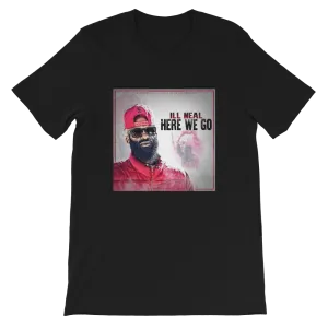 Ill neal Here we go tees