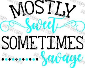 Mostly Sweet Sometimes Savage