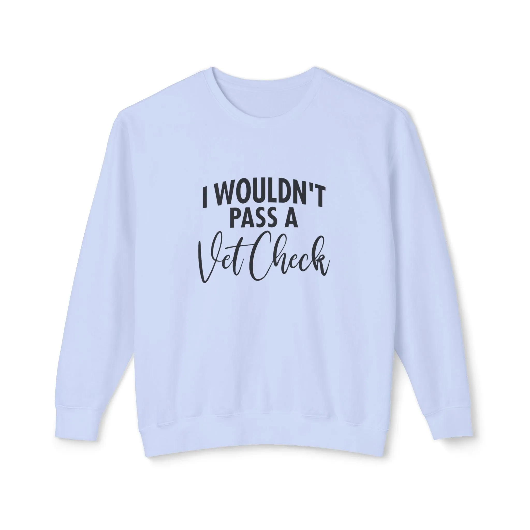 Vet check Sweatshirt