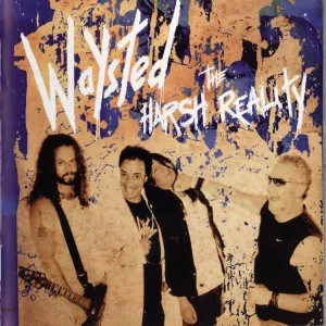 Waysted 'The Harsh Reality'