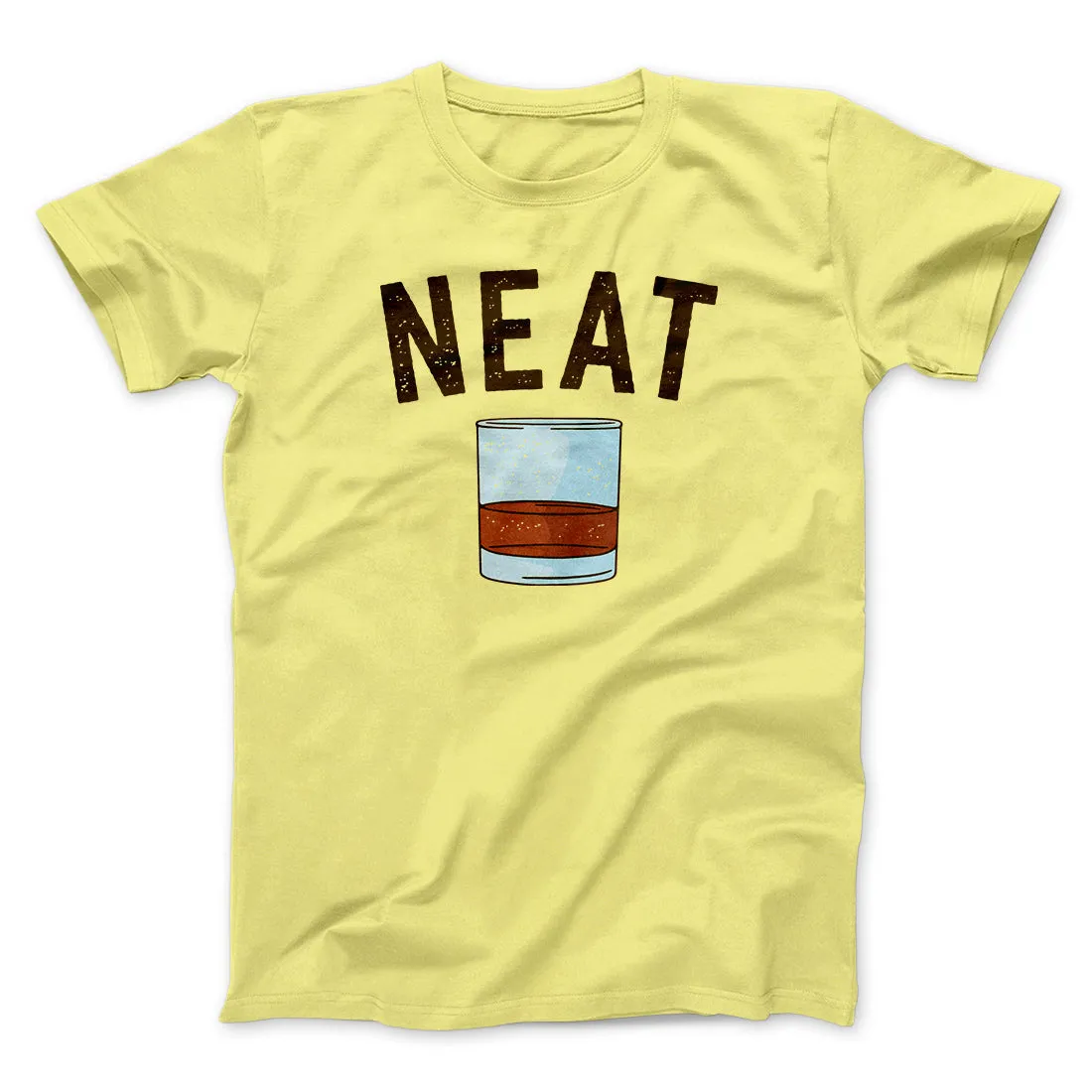 Whiskey- Neat Men/Unisex T-Shirt