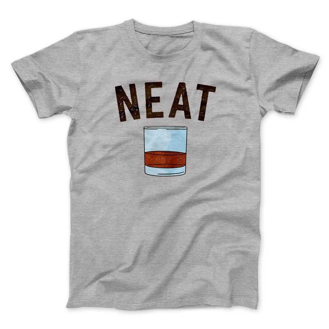 Whiskey- Neat Men/Unisex T-Shirt