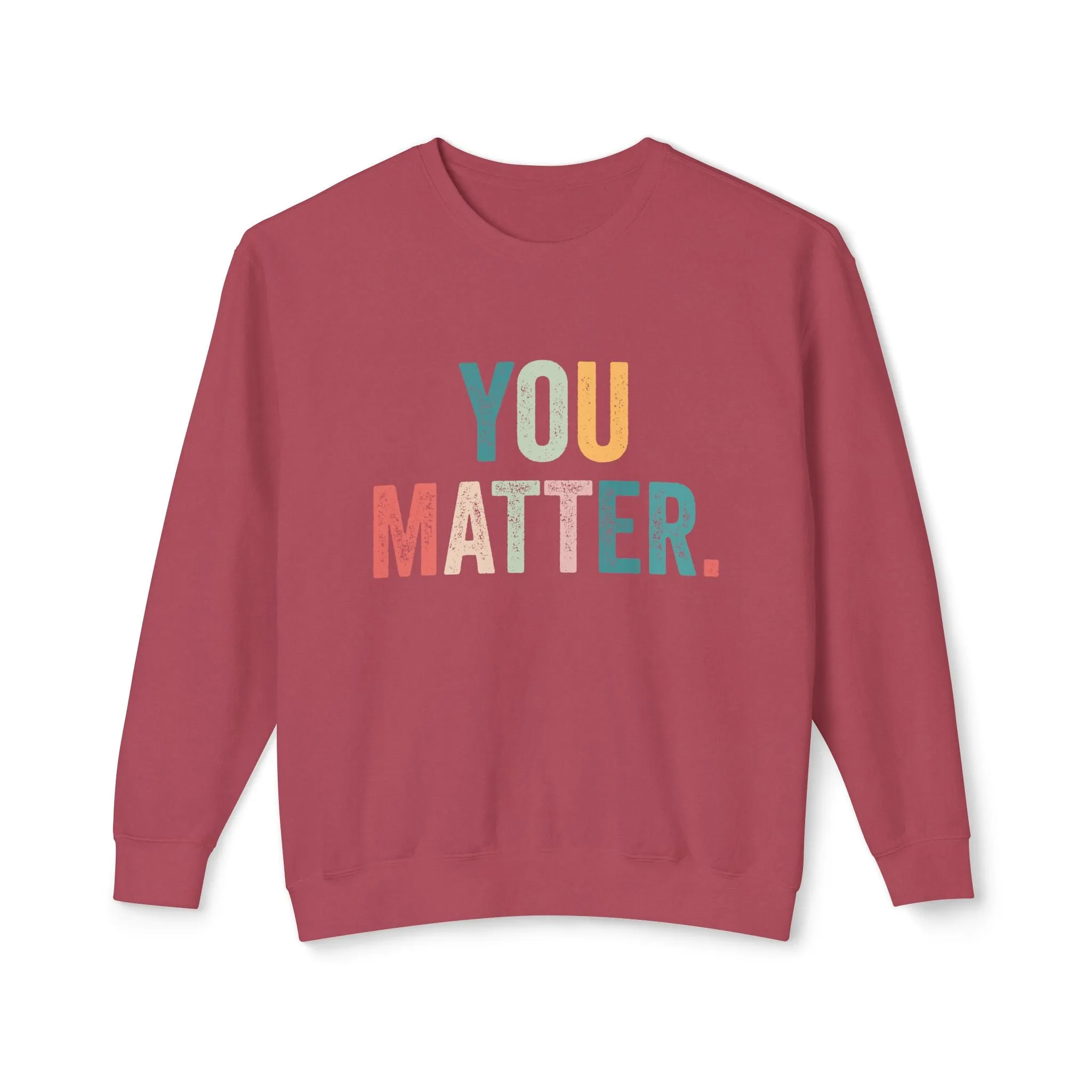 You Matter Sweatshirt