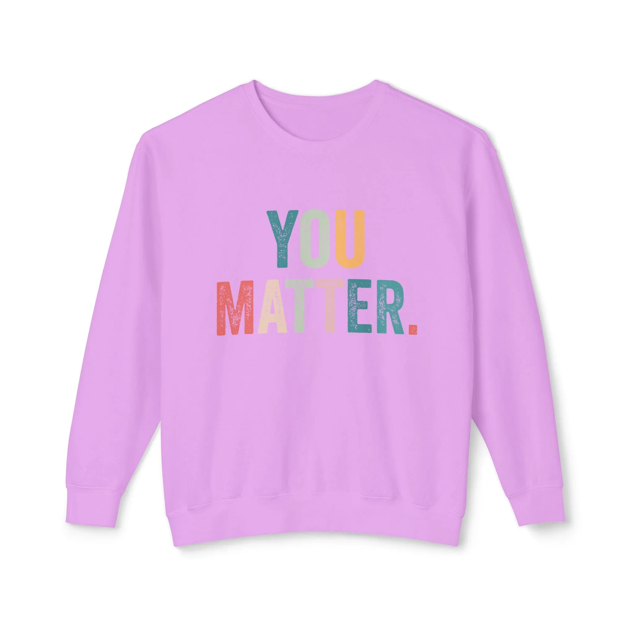 You Matter Sweatshirt