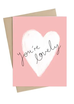 You're Lovely Card